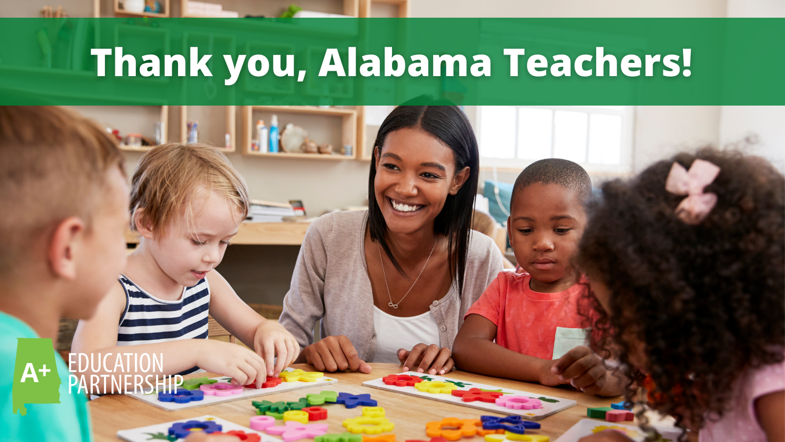 Thank you, Alabama Teachers. A+ Education Partnership